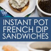 2 photos of the prepared ingredients for Instant Pot French Dip Sandwiches and assembled sandwiches.