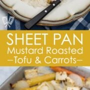 2 overhead photos - one of a plate of rice topped with roasted tofu, onions, and rainbow carrots, and one of the ingredients on a sheet pan.