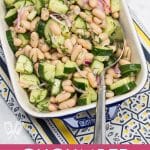 Overhead view of a dish of Cucumber & Cannellini Bean Salad with Dill
