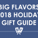 Big Flavors 2018 Holiday Gift Guide