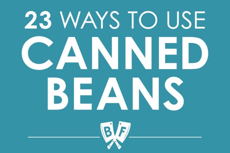 23 Ways to Use Canned Beans