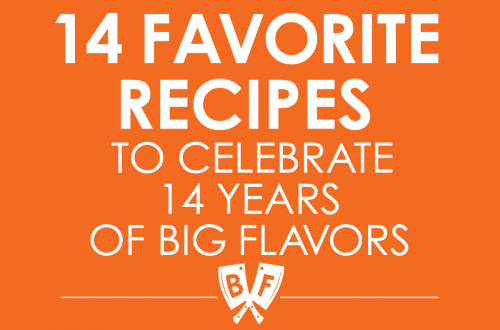 14 Favorite Recipes to Celebrate 14 Years of Big Flavors