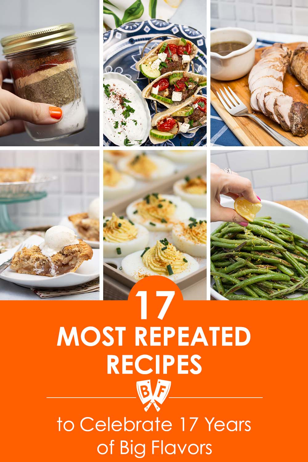 17 Most Repeated Recipes to Celebrate 17 Years of Big Flavors