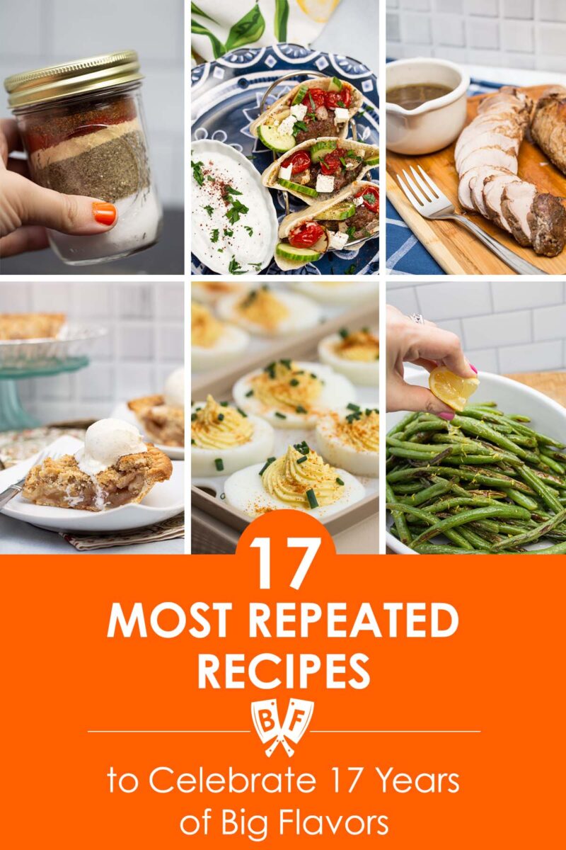 Collage of images with text that reads, "17 Most Repeated Recipes to Celebrate 17 Years of Big Flavors".